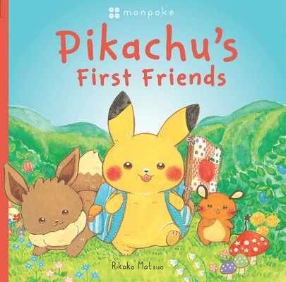 Monpoke Picture Book: Pikachu's First Friends 1