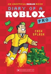 bokomslag Cash Splash (Diary of a Roblox Pro #7: An Afk Book)