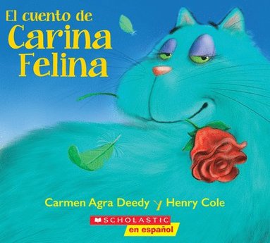 Carmen Agra Deedy - El cuento de Carina Felina (Carina Felina), Häftad