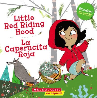 Little Red Riding Hood / La Caperucita Roja (Scholastic Bilingual), Häftad