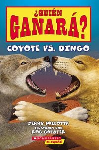 bokomslag ¿Quién Ganará? Coyote vs. Dingo (Who Would Win? Coyote vs. Dingo)