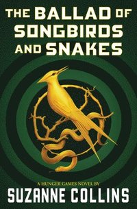 bokomslag The Ballad of Songbirds and Snakes (a Hunger Games Novel)