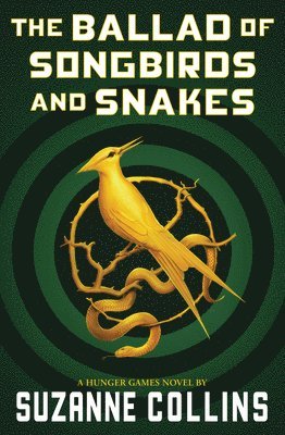bokomslag The Ballad of Songbirds and Snakes (a Hunger Games Novel)