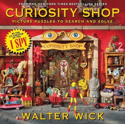 Walter Wick - Can You See What I See?: Curiosity Shop (from the Creator of I Spy), Inbunden