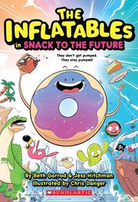 bokomslag Inflatables in Snack to the Future (the Inflatables #5)
