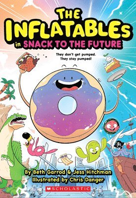 Beth Garrod, Jess Hitchman - Inflatables in Snack to the Future (The Inflatables #5), Häftad
