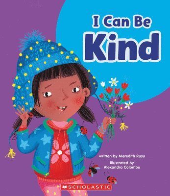 I Can Be Kind (Learn About: Your Best Self) 1