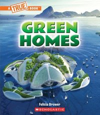 bokomslag Green Homes (a True Book: A Green Future)