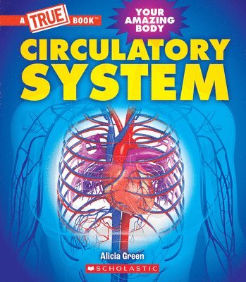 bokomslag Circulatory System (a True Book: Your Amazing Body)