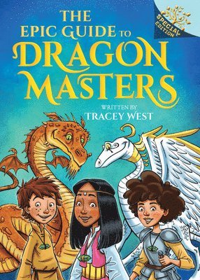 The Epic Guide to Dragon Masters: A Branches Special Edition (Dragon Masters) 1