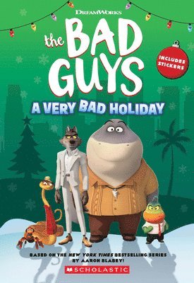 Dreamworks' The Bad Guys: A Very Bad Holiday Novelization 1