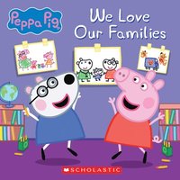 bokomslag We Love Our Families (Peppa Pig)