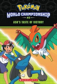 bokomslag Ash's Taste of Victory (Pokémon: World Championship Trilogy #2)
