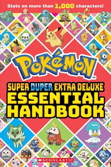 Scholastic - Pokémon Super Duper Extra Deluxe Essential Handbook, Häftad