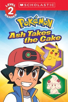 bokomslag Ash Takes the Cake (Pokémon: Scholastic Reader, Level 2)
