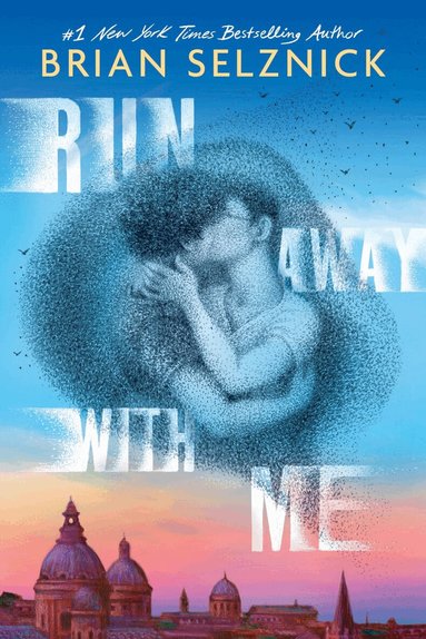 Brian Selznick - Run Away With Me, Inbunden