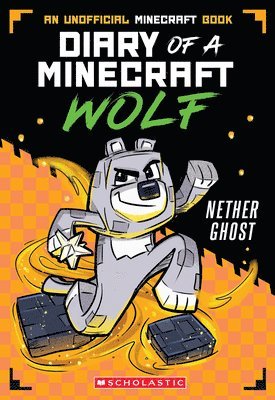 Nether Ghost (Diary of a Minecraft Wolf #3) 1