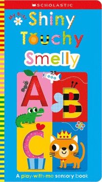 bokomslag My Busy Shiny Touchy Smelly Abc: Scholastic Early Learners (Touch and Explore)