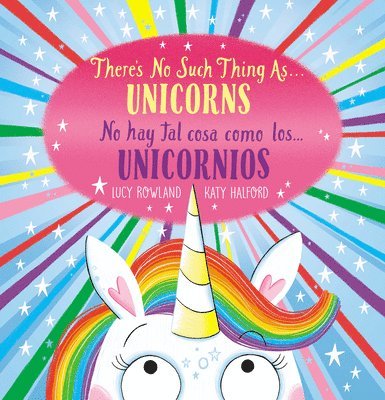 Lucy Rowland - There's No Such Thing As...Unicorns / No Hay Tal Cosa Como Los... Unicornios (Scholastic Bilingual), Häftad