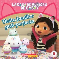 bokomslag La Casa de Muñecas de Gabby: Visita Familiar Gati-Perfecta (Gabby's Dollhouse: Purr-Fect Family Visit)