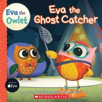 bokomslag Eva the Ghost Catcher (Eva the Owlet Storybook) includes stickers