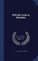 With the Turks in Palestine 1