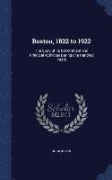 bokomslag Boston, 1822 to 1922