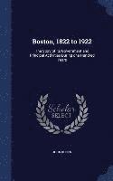 Boston, 1822 to 1922