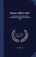 Boston, 1822 to 1922 1