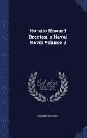 bokomslag Horatio Howard Brenton, a Naval Novel Volume 2