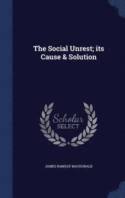 bokomslag Social Unrest; its Cause & Solution