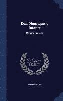 bokomslag Dom Henrique, o Infante