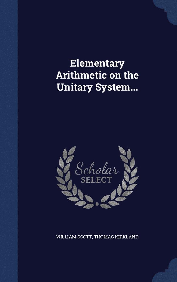 Elementary Arithmetic on the Unitary System... 1