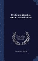 John Spencer Curwen - Studies in Worship Music. Second Series, Inbunden