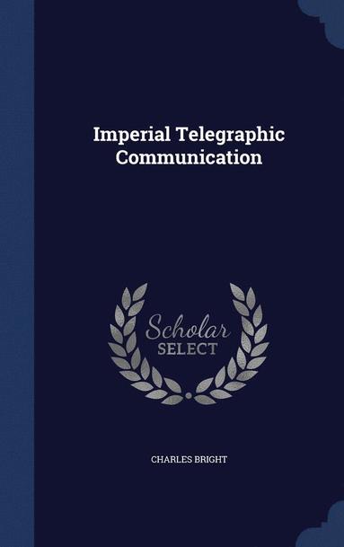 bokomslag Imperial Telegraphic Communication