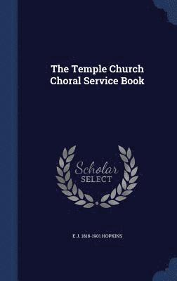 The Temple Church Choral Service Book 1