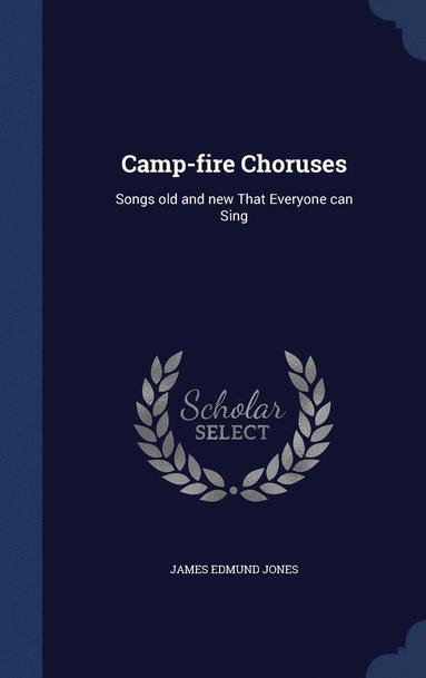 bokomslag Camp-fire Choruses