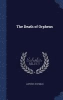 bokomslag The Death of Orpheus