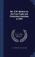 Mr. G.W. Medley on the Free Trade and Protection Question in 1894 1