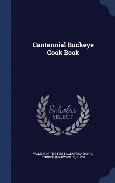 bokomslag Centennial Buckeye Cook Book