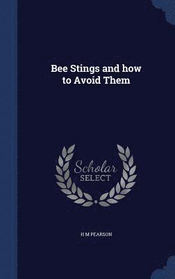 bokomslag Bee Stings and how to Avoid Them