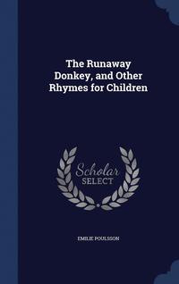 bokomslag The Runaway Donkey, and Other Rhymes for Children