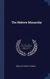 bokomslag The Hebrew Monarchy