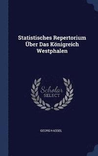 bokomslag Statistisches Repertorium ber Das Knigreich Westphalen