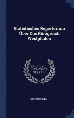 Statistisches Repertorium ber Das Knigreich Westphalen 1