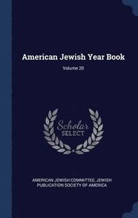 bokomslag American Jewish Year Book; Volume 20
