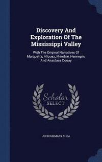 bokomslag Discovery And Exploration Of The Mississippi Valley