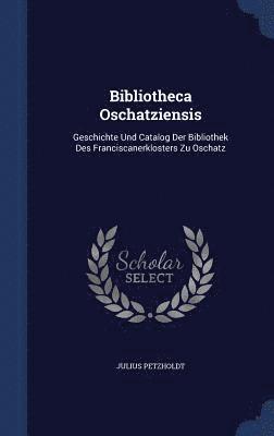 bokomslag Bibliotheca Oschatziensis
