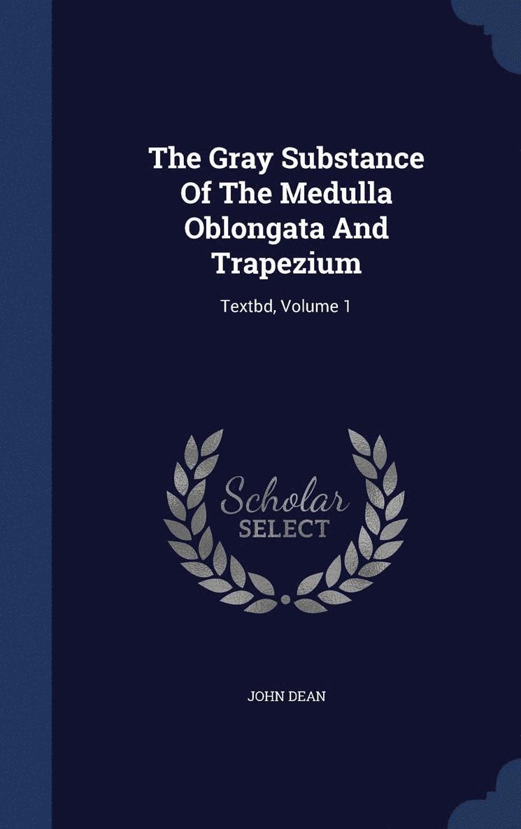 The Gray Substance Of The Medulla Oblongata And Trapezium 1