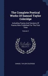 bokomslag The Complete Poetical Works Of Samuel Taylor Coleridge